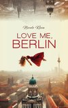 Love Me, Berlin