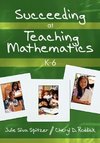 Spitzer, J: Succeeding at Teaching Mathematics, K-6