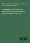 Jahresbericht des Historischen Kreisvereins im Regierungsbezirke von Schwaben und Neuburg