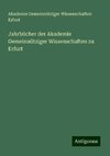 Jahrbücher der Akademie Gemeinnütziger Wissenschaften zu Erfurt