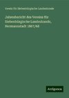 Jahresbericht des Vereins für Siebenbürgische Landeskunde, Hermannstadt 1867/68