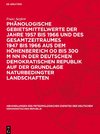 Phänologische Gebietsmittelwerte der Jahre 1957 bis 1966 und des Gesamtzeitraumes 1947 bis 1966 aus dem Höhenbereich O0 bis 300 m NN in der Deutschen Demokratischen Republik auf der Grundlage naturbedingter Landschaften