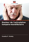 Douleur de l'articulation temporo-mandibulaire