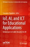 IoT, AI, and ICT for Educational Applications