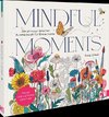 Mindful Moments. Ein atmosphärisches Ausmalbuch für Erwachsene