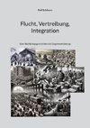 Flucht, Vertreibung, Integration