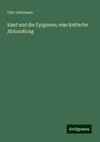 Kant und die Epigonen; eine kritische Abhandlung