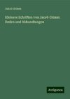 Kleinere Schriften von Jacob Grimm Reden und Abhandlungen