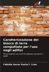 Caratterizzazione del blocco di terra compattata per l'uso negli edifici