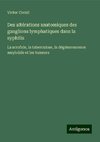 Des altérations anatomiques des ganglions lymphatiques dans la syphilis