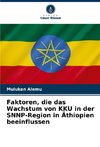 Faktoren, die das Wachstum von KKU in der SNNP-Region in Äthiopien beeinflussen