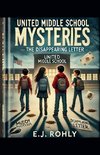 United Middle School Mysteries- The Disappearing Letter