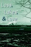 Loss, Lakes, & Love