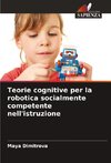 Teorie cognitive per la robotica socialmente competente nell'istruzione