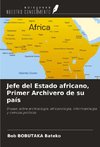 Jefe del Estado africano, Primer Archivero de su país