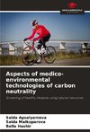 Aspects of medico-environmental technologies of carbon neutrality