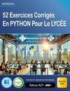 52 Exercices Corrigés en Python pour le lycée