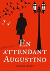 En attendant Augustino