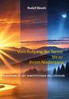 Vom Aufgang der Sonne bis zu ihrem Niedergang