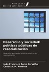 Desarrollo y sociedad: políticas públicas de resocialización