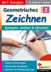 Geometrisches Zeichnen / Band 2: Spiegeln, drehen und strecken