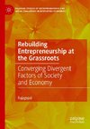 Rebuilding Entrepreneurship at the Grassroots