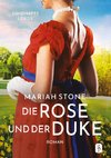 Die Rose und der Duke - Erster Band der Sündhafte Lords-Reihe 1