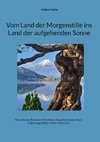 Vom Land der Morgenstille ins Land der aufgehenden Sonne