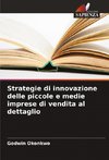 Strategie di innovazione delle piccole e medie imprese di vendita al dettaglio