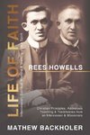 Rees Howells, Life of Faith, Intercession, Spiritual Warfare and Walking in the Spirit