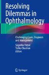 Resolving Dilemmas in Ophthalmology