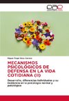 MECANISMOS PSICOLÓGICOS DE DEFENSA EN LA VIDA COTIDIANA (II)