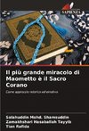 Il più grande miracolo di Maometto è il Sacro Corano