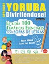 APRENDER YORUBA DIVIRTIÉNDOSE! - PARA NIÑOS