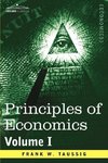 Principles of Economics, Volume 1