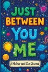 Just Between You and Me