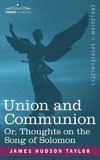 Union and Communion Or, Thoughts on the Song of Solomon