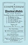 A Compendium of Practical Musick in Five Parts, Together with Lessons for Viols. [Music - Facsimile of 1678 Edition