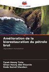 Amélioration de la biorestauration du pétrole brut