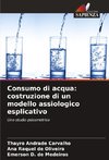 Consumo di acqua: costruzione di un modello assiologico esplicativo