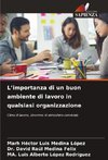 L'importanza di un buon ambiente di lavoro in qualsiasi organizzazione