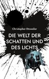 Die Welt der Schatten und des Lichts