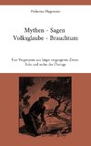 Mythen - Sagen - Volksglaube - Brauchtum