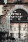 The Whispering Cobblestones