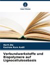 Verbundwerkstoffe und Biopolymere auf Lignocellulosebasis