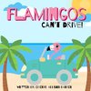 Flamingos Can't Drive