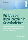 Die Krise der Repräsentation in Gewerkschaften