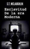 Esclavitud de la Era Moderna