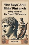 The Boys' And Girls' Plutarch Being Parts Of The 