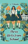 Three Girls from School